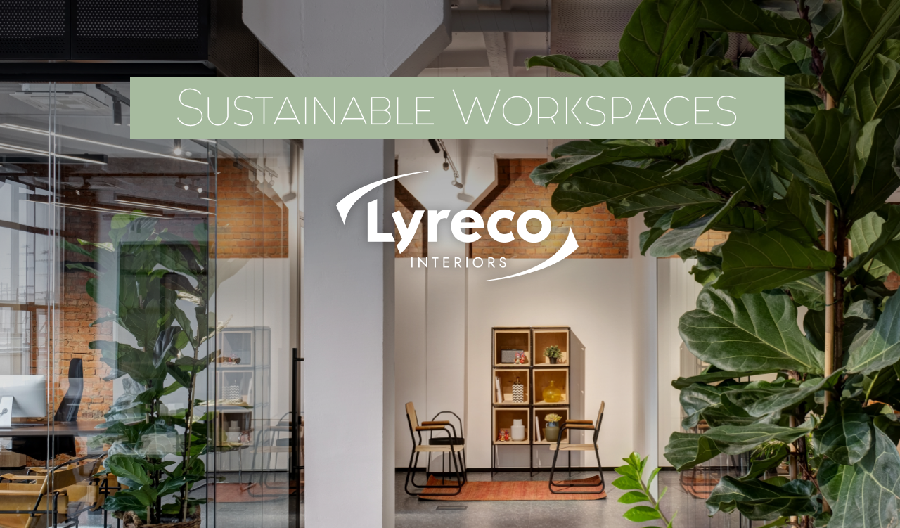 Lyreco Interiors: Sustainable Workspaces